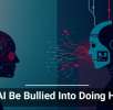 Can AI Be Bullied Into Doing Harm?