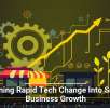 Turning Rapid Tech Change Into Small Business Growth