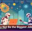 AI May Not Be the Biggest Job Killer