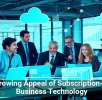 The Growing Appeal of Subscription-Based Business Technology